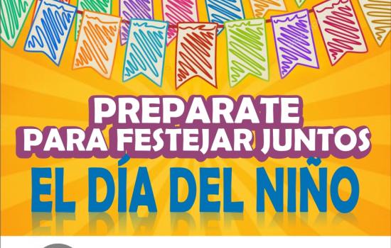 Preparate para festejar juntos el Día del Niño